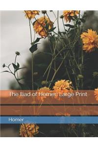 The Iliad of Homer