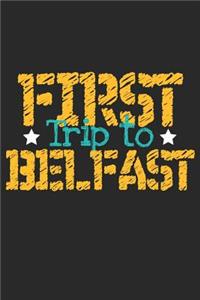 First Trip To Belfast