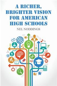 Richer, Brighter Vision for American High Schools