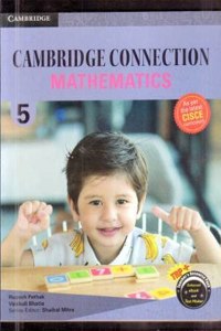 CAMBRIDGE CONNECTION: MATHEMATICS FOR ICSE SCHOOLS STUDENT BOOK 5