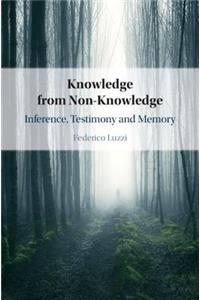 Knowledge from Non-Knowledge