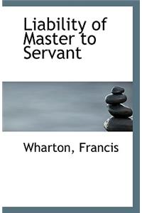 Liability of Master to Servant