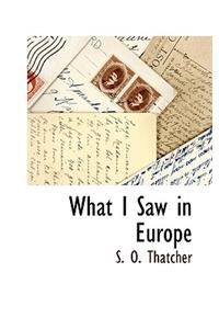 What I Saw in Europe