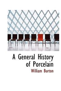 A General History of Porcelain