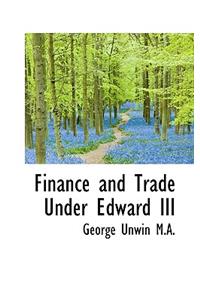 Finance and Trade Under Edward III