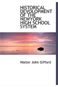 Historical Devolopment of the Newyork High School System