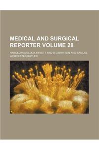 Medical and Surgical Reporter Volume 28