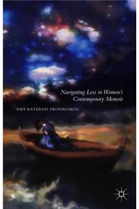 Navigating Loss in Women's Contemporary Memoir