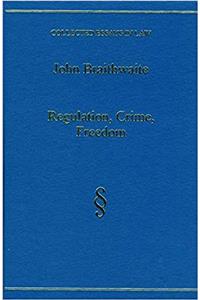 Regulation, Crime and Freedom