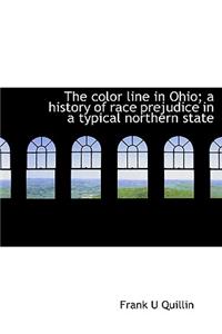 The Color Line in Ohio; A History of Race Prejudice in a Typical Northern State