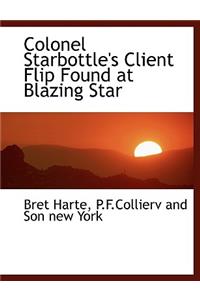Colonel Starbottle's Client Flip Found at Blazing Star