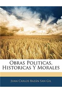 Obras Politicas, Historicas Y Morales