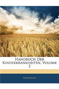 Handbuch Der Kinderkrankheiten, Volume 2