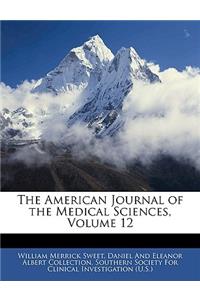 The American Journal of the Medical Sciences, Volume 12