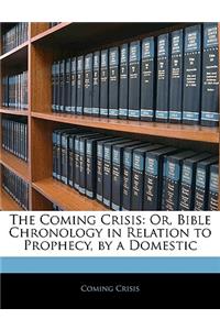 The Coming Crisis