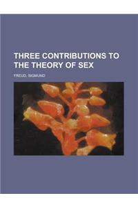 Three Contributions to the Theory of Sex