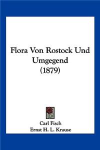 Flora Von Rostock Und Umgegend (1879)