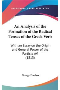 An Analysis of the Formation of the Radical Tenses of the Greek Verb