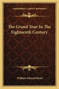 The Grand Tour In The Eighteenth Century