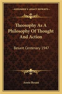 Theosophy as a Philosophy of Thought and Action