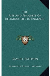 The Rise and Progress of Religious Life in England