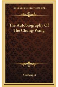 Autobiography Of The Chung-Wang