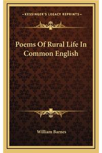 Poems of Rural Life in Common English