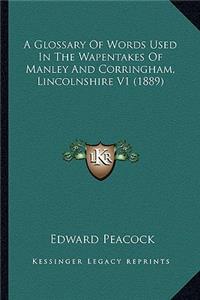 A Glossary Of Words Used In The Wapentakes Of Manley And Corringham, Lincolnshire V1 (1889)