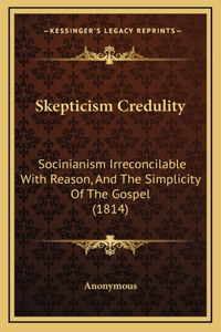 Skepticism Credulity