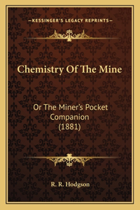 Chemistry Of The Mine