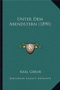 Unter Dem Abendstern (1890)