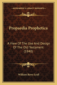 Propaedia Prophetica