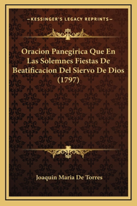 Oracion Panegirica Que En Las Solemnes Fiestas De Beatificacion Del Siervo De Dios (1797)