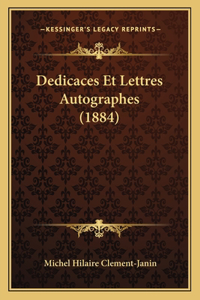 Dedicaces Et Lettres Autographes (1884)