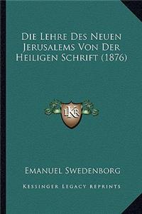 Lehre Des Neuen Jerusalems Von Der Heiligen Schrift (1876)