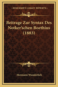 Beitrage Zur Syntax Des Notker'schen Boethius (1883)