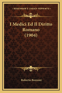 I Medici Ed Il Diritto Romano (1904)
