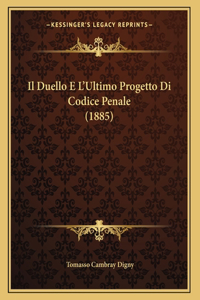 Il Duello E L'Ultimo Progetto Di Codice Penale (1885)