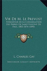 Vie De M. Le Prevost