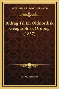 Bidrag Til En Oldnordisk Geographisk Ordbog (1837)