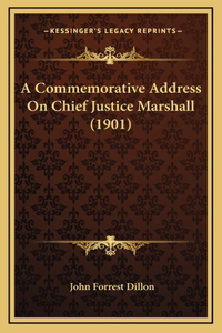 A Commemorative Address On Chief Justice Marshall (1901)