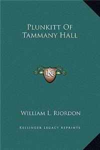 Plunkitt Of Tammany Hall