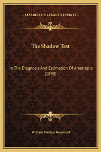The Shadow Test