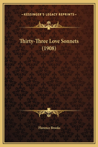 Thirty-Three Love Sonnets (1908)