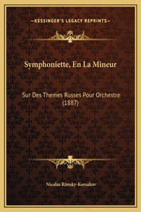 Symphoniette, En La Mineur