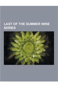 Last of the Summer Wine Series: Last of the Summer Wine (Series 1), Last of the Summer Wine (Series 10), Last of the Summer Wine (Series 11), Last of
