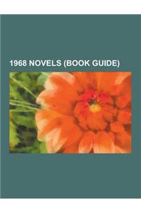 1968 Novels (Book Guide): A Wizard of Earthsea, Do Androids Dream of Electric Sheep?, Dragonflight, the Santaroga Barrier, Nova, the Day of the