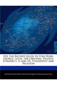 Off the Record Guide to Star Wars