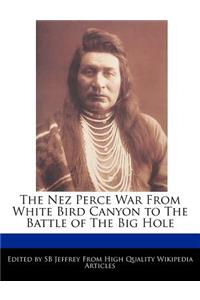The Nez Perce War from White Bird Canyon to the Battle of the Big Hole
