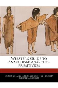 Webster's Guide to Anarchism